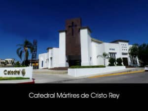 Catedral Mártires de Cristo Rey (Piedras Negras)