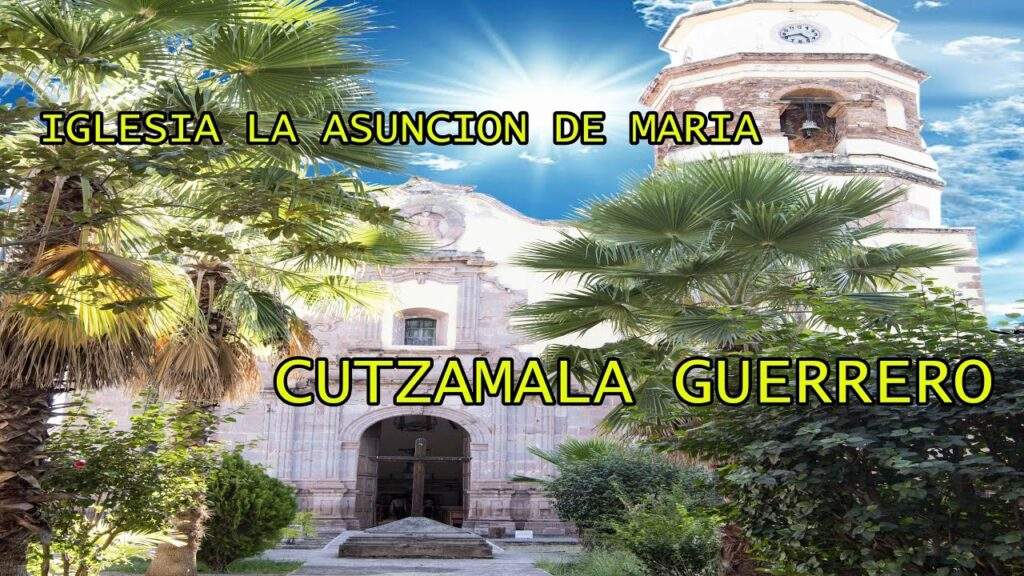 parroquia asuncion de maria cutzamala de pinzon